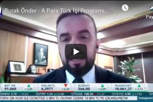 Yönetim Kurulu Başkanımız Burak Önder, A Para Türk İşi programında Şafak Tükel’in Canlı Bağlantı ile Konuğu Oldu