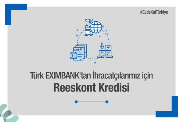 Türk Eximbank'tan İhracatçılarımıza Reeskont Kredisi